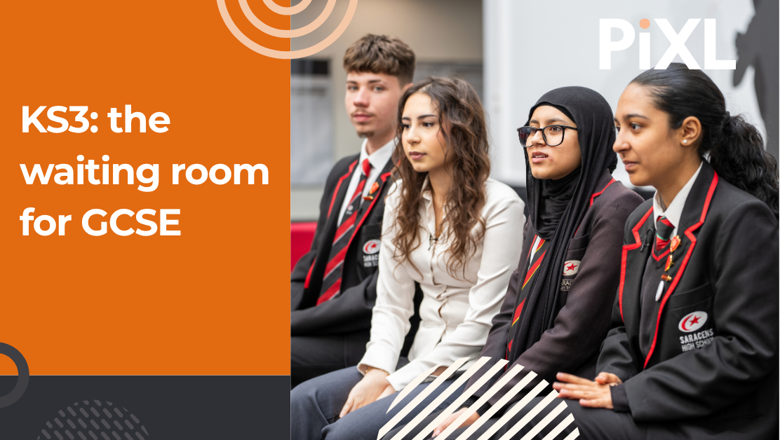 KS3: the waiting room for GCSE 